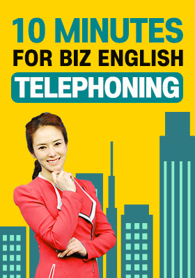 10 Minutes for Biz English_Telephoning